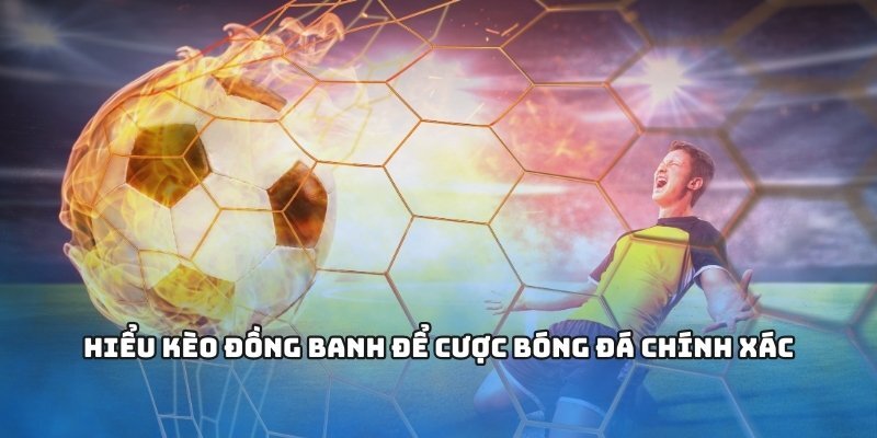 Khái niệm sơ lược kèo đồng banh VMAX