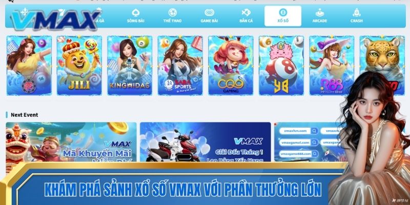 Khám phá sảnh xổ số VMAX với phần thưởng lớn
