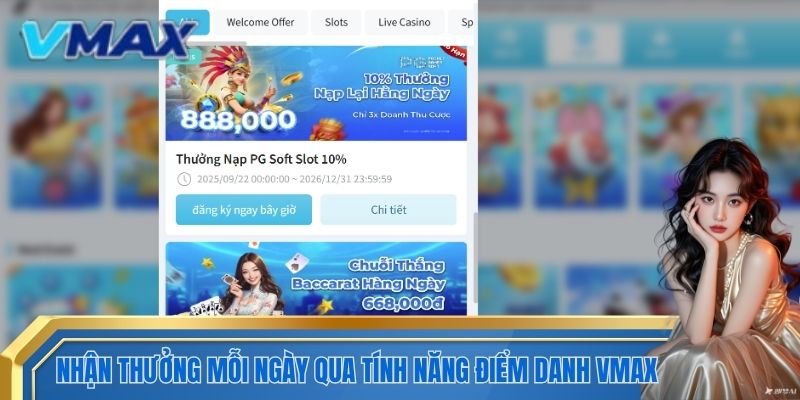 Nhận thưởng mỗi ngày qua tính năng điểm danh VMAX
